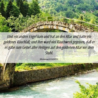 Picture 06 - Offenbarung 8:3 LUTH1912 - Und ein andrer Engel kam und trat an den Altar - Bible Verse Picture