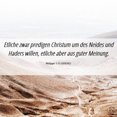 Picture 06 - Philipper 1:15 LUTH1912 - Etliche zwar predigen Christum um des Neides und - Bible Verse Picture