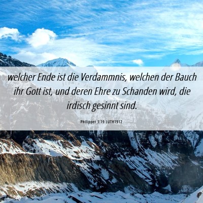 Picture 06 - Philipper 3:19 LUTH1912 - welcher Ende ist die Verdammnis, welchen der - Bible Verse Picture
