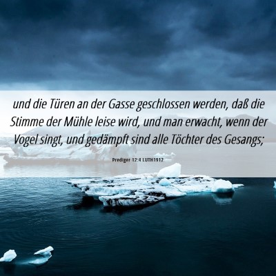 Picture 06 - Prediger 12:4 LUTH1912 - und die Türen an der Gasse geschlossen werden, - Bible Verse Picture