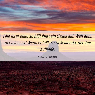 Picture 06 - Prediger 4:10 LUTH1912 - Fällt ihrer einer so hilft ihm sein Gesell auf. - Bible Verse Picture