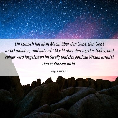 Picture 06 - Prediger 8:8 LUTH1912 - Ein Mensch hat nicht Macht über den Geist, den - Bible Verse Picture