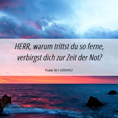 Picture 06 - Psalm 10:1 LUTH1912 - HERR, warum trittst du so ferne, verbirgst dich - Bible Verse Picture