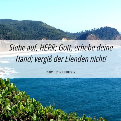 Picture 06 - Psalm 10:12 LUTH1912 - Stehe auf, HERR; Gott, erhebe deine Hand; vergiß - Bible Verse Picture