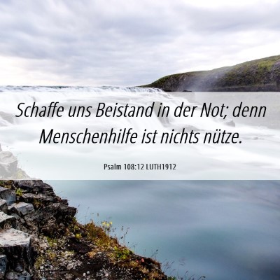Picture 06 - Psalm 108:12 LUTH1912 - Schaffe uns Beistand in der Not; denn - Bible Verse Picture