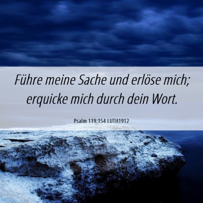 Picture 06 - Psalm 119:154 LUTH1912 - Führe meine Sache und erlöse mich; erquicke - Bible Verse Picture