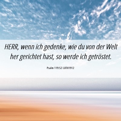 Picture 06 - Psalm 119:52 LUTH1912 - HERR, wenn ich gedenke, wie du von der Welt her - Bible Verse Picture
