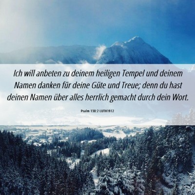 Picture 06 - Psalm 138:2 LUTH1912 - Ich will anbeten zu deinem heiligen Tempel und - Bible Verse Picture