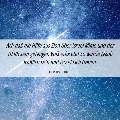 Picture 06 - Psalm 14:7 LUTH1912 - Ach daß die Hilfe aus Zion über Israel käme - Bible Verse Picture