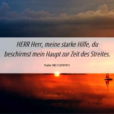 Picture 06 - Psalm 140:7 LUTH1912 - HERR Herr, meine starke Hilfe, du beschirmst mein - Bible Verse Picture