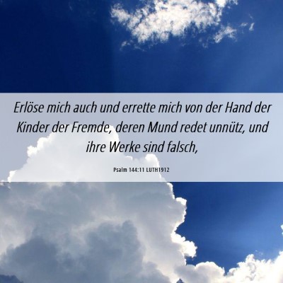 Picture 06 - Psalm 144:11 LUTH1912 - Erlöse mich auch und errette mich von der Hand - Bible Verse Picture