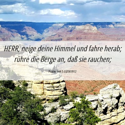 Picture 06 - Psalm 144:5 LUTH1912 - HERR, neige deine Himmel und fahre herab; rühre - Bible Verse Picture