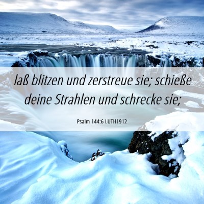 Picture 06 - Psalm 144:6 LUTH1912 - laß blitzen und zerstreue sie; schieße deine - Bible Verse Picture