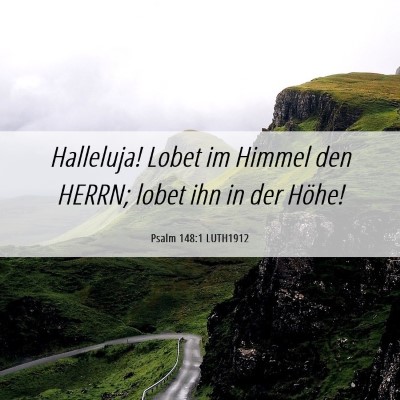 Picture 06 - Psalm 148:1 LUTH1912 - Halleluja! Lobet im Himmel den HERRN; lobet ihn - Bible Verse Picture