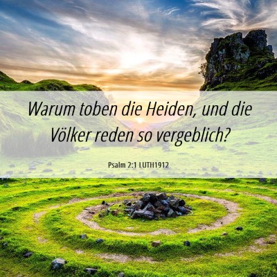 Picture 06 - Psalm 2:1 LUTH1912 - Warum toben die Heiden, und die Völker reden so - Bible Verse Picture