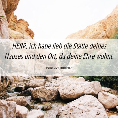 Picture 06 - Psalm 26:8 LUTH1912 - HERR, ich habe lieb die Stätte deines Hauses und - Bible Verse Picture