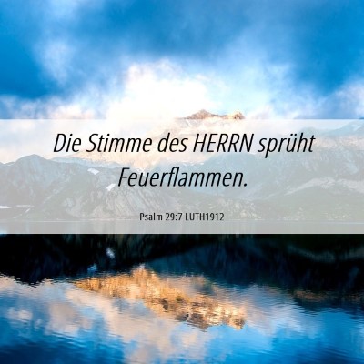 Picture 06 - Psalm 29:7 LUTH1912 - Die Stimme des HERRN sprüht - Bible Verse Picture