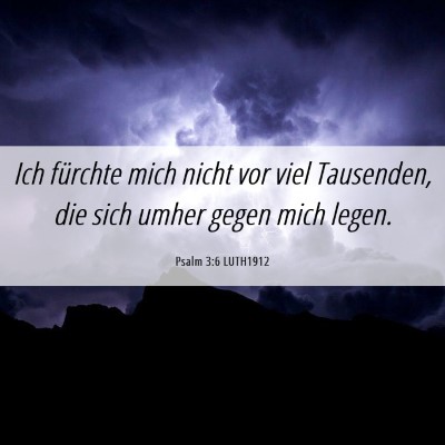 Picture 06 - Psalm 3:6 LUTH1912 - Ich fürchte mich nicht vor viel Tausenden, die - Bible Verse Picture