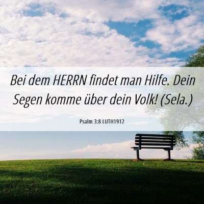 Picture 06 - Psalm 3:8 LUTH1912 - Bei dem HERRN findet man Hilfe. Dein Segen komme - Bible Verse Picture