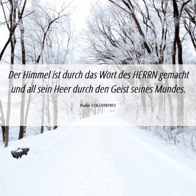 Picture 06 - Psalm 33:6 LUTH1912 - Der Himmel ist durch das Wort des HERRN gemacht - Bible Verse Picture