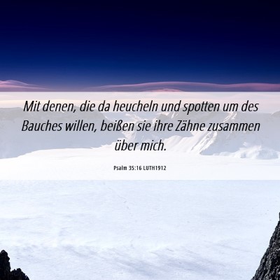 Picture 06 - Psalm 35:16 LUTH1912 - Mit denen, die da heucheln und spotten um des - Bible Verse Picture