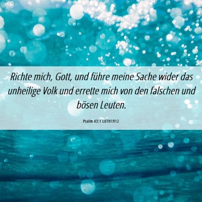 Picture 06 - Psalm 43:1 LUTH1912 - Richte mich, Gott, und führe meine Sache wider - Bible Verse Picture