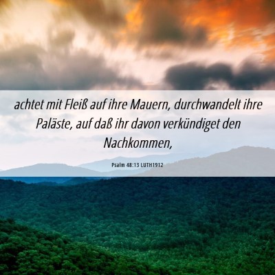 Picture 06 - Psalm 48:13 LUTH1912 - achtet mit Fleiß auf ihre Mauern, durchwandelt - Bible Verse Picture