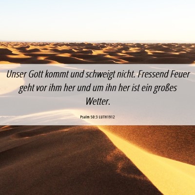 Picture 06 - Psalm 50:3 LUTH1912 - Unser Gott kommt und schweigt nicht. Fressend - Bible Verse Picture