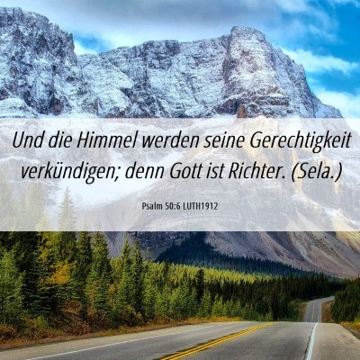 Picture 06 - Psalm 50:6 LUTH1912 - Und die Himmel werden seine Gerechtigkeit - Bible Verse Picture