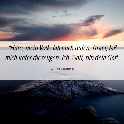 Picture 06 - Psalm 50:7 LUTH1912 - “Höre, mein Volk, laß mich reden; Israel, - Bible Verse Picture