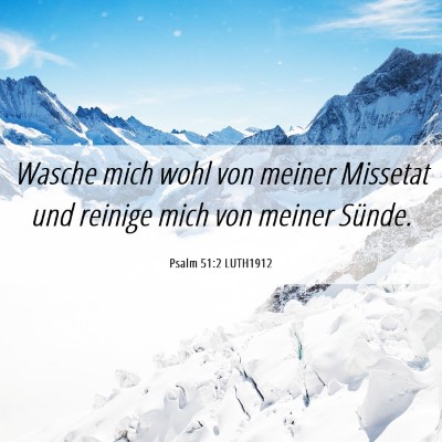 Picture 06 - Psalm 51:2 LUTH1912 - Wasche mich wohl von meiner Missetat und reinige - Bible Verse Picture