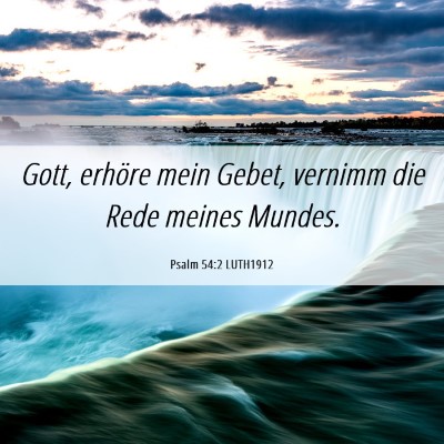 Picture 06 - Psalm 54:2 LUTH1912 - Gott, erhöre mein Gebet, vernimm die Rede meines - Bible Verse Picture