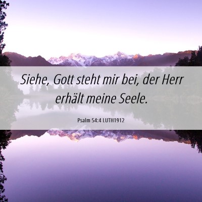 Picture 06 - Psalm 54:4 LUTH1912 - Siehe, Gott steht mir bei, der Herr erhält meine - Bible Verse Picture