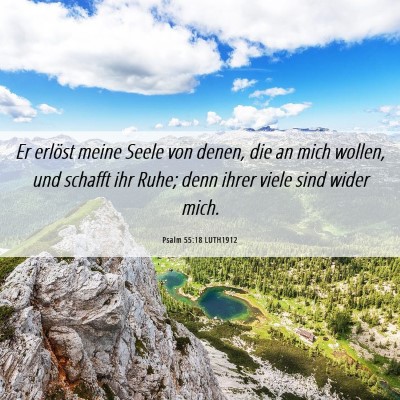 Picture 06 - Psalm 55:18 LUTH1912 - Er erlöst meine Seele von denen, die an mich - Bible Verse Picture