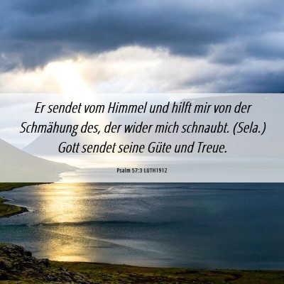 Picture 06 - Psalm 57:3 LUTH1912 - Er sendet vom Himmel und hilft mir von der - Bible Verse Picture