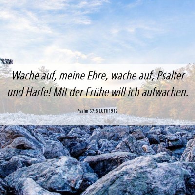 Picture 06 - Psalm 57:8 LUTH1912 - Wache auf, meine Ehre, wache auf, Psalter und - Bible Verse Picture