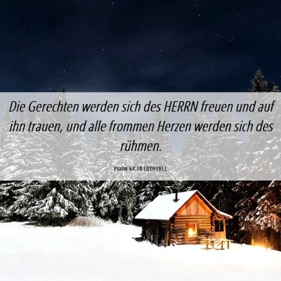 Picture 06 - Psalm 64:10 LUTH1912 - Die Gerechten werden sich des HERRN freuen und - Bible Verse Picture