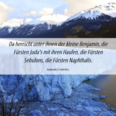 Picture 06 - Psalm 68:27 LUTH1912 - Da herrscht unter ihnen der kleine Benjamin, die - Bible Verse Picture