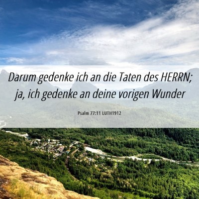 Picture 06 - Psalm 77:11 LUTH1912 - Darum gedenke ich an die Taten des HERRN; ja, ich - Bible Verse Picture