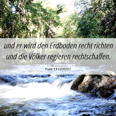 Picture 06 - Psalm 9:8 LUTH1912 - und er wird den Erdboden recht richten und die - Bible Verse Picture