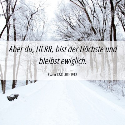 Picture 06 - Psalm 92:8 LUTH1912 - Aber du, HERR, bist der Höchste und bleibst - Bible Verse Picture