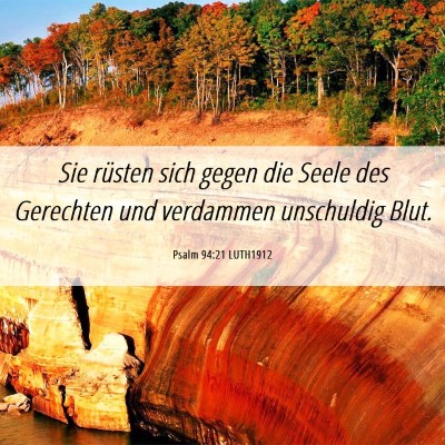 Picture 06 - Psalm 94:21 LUTH1912 - Sie rüsten sich gegen die Seele des Gerechten - Bible Verse Picture