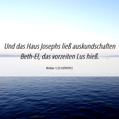 Picture 06 - Richter 1:23 LUTH1912 - Und das Haus Josephs ließ auskundschaften - Bible Verse Picture