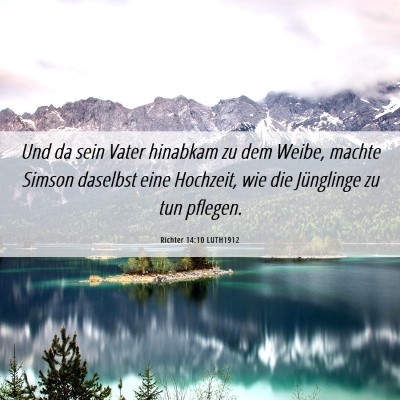 Picture 06 - Richter 14:10 LUTH1912 - Und da sein Vater hinabkam zu dem Weibe, machte - Bible Verse Picture