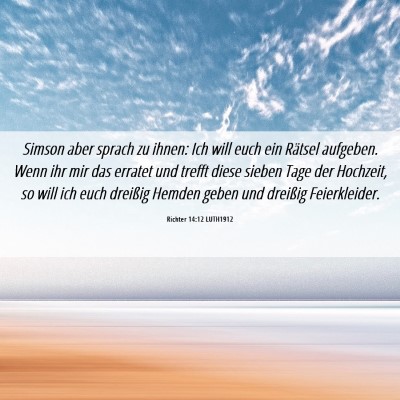 Picture 06 - Richter 14:12 LUTH1912 - Simson aber sprach zu ihnen: Ich will euch ein - Bible Verse Picture