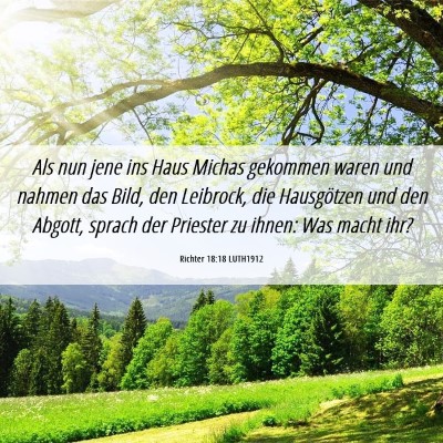 Picture 06 - Richter 18:18 LUTH1912 - Als nun jene ins Haus Michas gekommen waren und - Bible Verse Picture