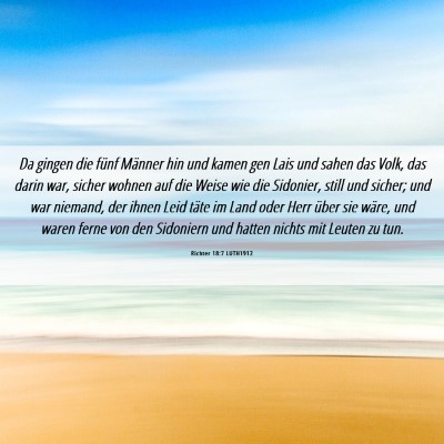 Picture 06 - Richter 18:7 LUTH1912 - Da gingen die fünf Männer hin und kamen gen - Bible Verse Picture