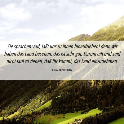 Picture 06 - Richter 18:9 LUTH1912 - Sie sprachen: Auf, laßt uns zu ihnen - Bible Verse Picture