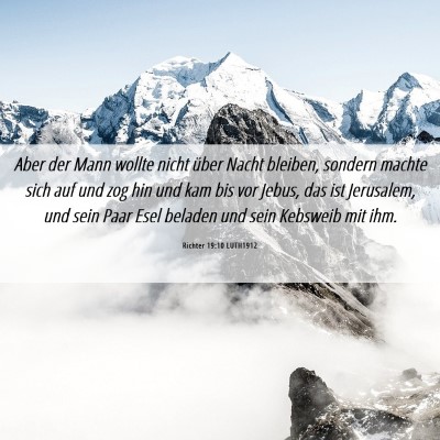 Picture 06 - Richter 19:10 LUTH1912 - Aber der Mann wollte nicht über Nacht bleiben, - Bible Verse Picture