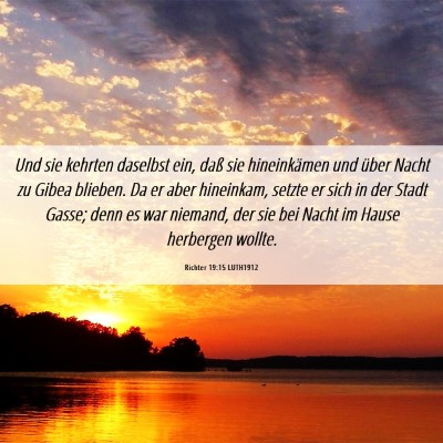 Picture 06 - Richter 19:15 LUTH1912 - Und sie kehrten daselbst ein, daß sie - Bible Verse Picture